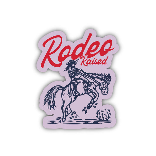 Rodeo Raised Cowgirl Sticker