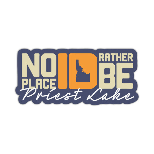 No Place ID Rather Be - Priest Lake Sticker